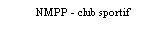          NMPP - club sportif