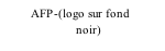 AFP-(logo sur fond                          noir)